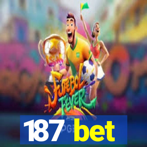 187 bet